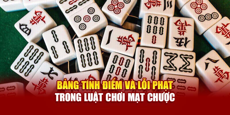 Bảng tính điểm và lỗi phạt trong luật chơi Mạt chược tại 89bet