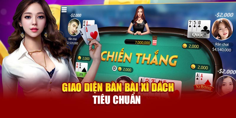 Giao diện bàn bài Xì dách tiêu chuẩn