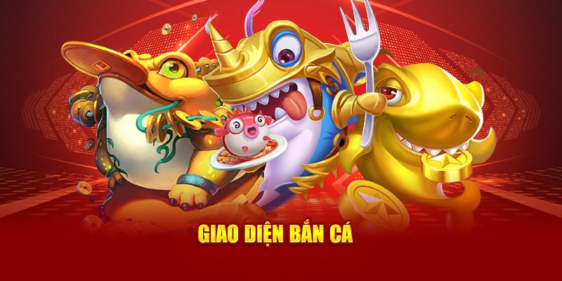 Giao diện bắn cá