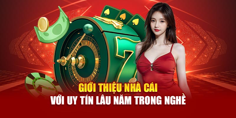 Giới thiệu nhà cái với uy tín lâu năm trong nghề