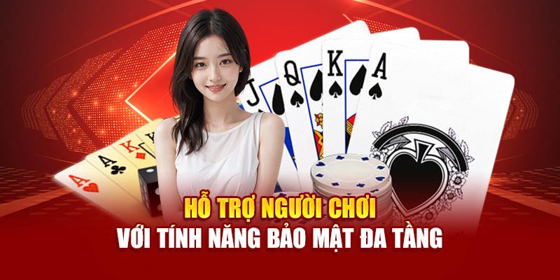 Hỗ trợ người chơi với tính năng bảo mật đa tầng