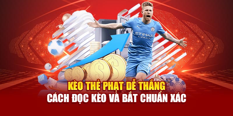 keo-the-phat-de-thang-–-cach-doc-keo-va-bat-chuan-xac