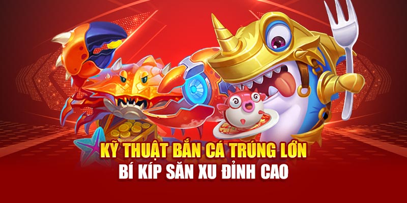 ky-thuat-ban-ca-trung-lon-–-bi-kip-san-xu-dinh-cao